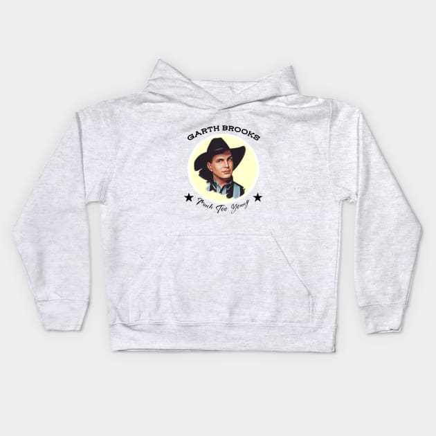 Garth Brooks Much Too Young Vintage Style Kids Hoodie by Low Places